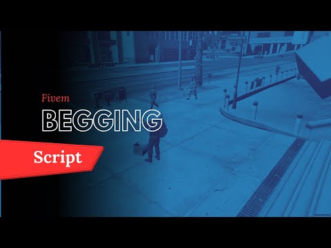 Fivem begging Script | Exs Script | Fivem Script