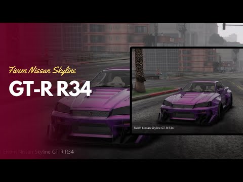 [FiveM Car] Fivem Nissan Skyline GT-R R34 for fivem servers