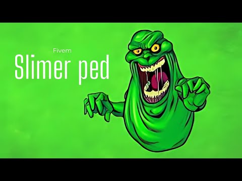 Fivem Slimer ped