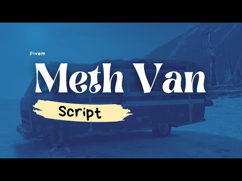 Fivem Meth Van Script  | Fivem Script | GTA 5