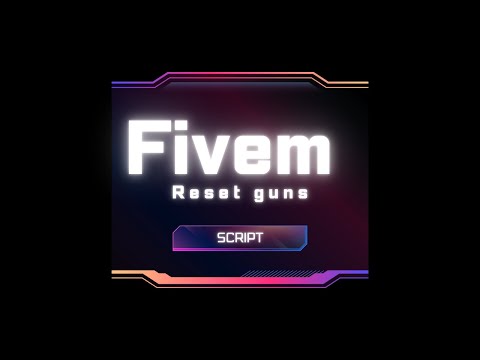 Fivem Resetguns  | Fivem script