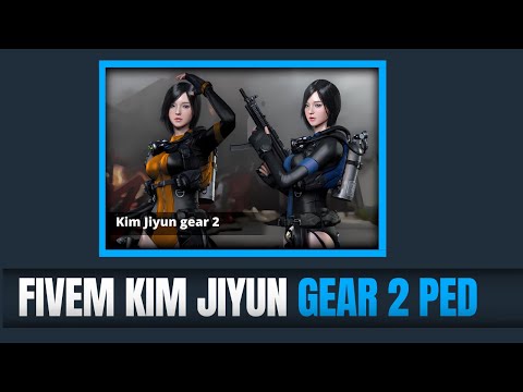 Fivem Kim Jiyun gear 2 Ped