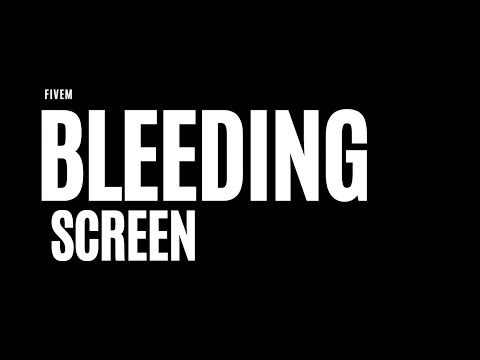 Fivem Bleeding screen