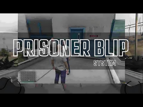 Fivem Prisoner Blip System  | Qbcore Script  | Fivem script