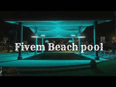 Fivem Beach pool - GTA V FiveM [MLO]