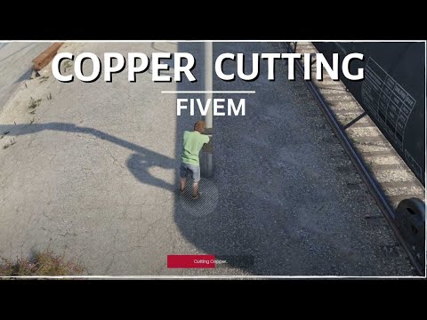 Fivem Copper Cutting