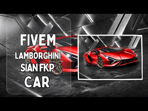 [FiveM Sports Car] Fivem Lamborghini Sian FKP Car  for your cutom server