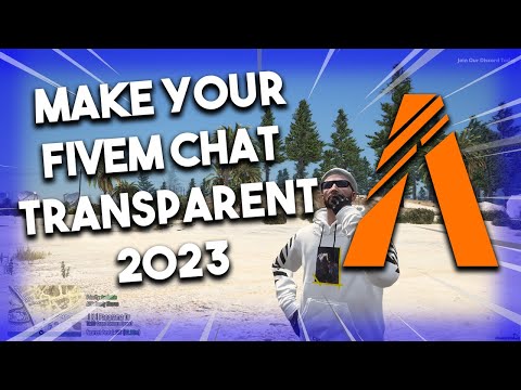 HOW to Make FIVEM chat box FULLY TRANSPARENT! [UPDATED 2023]