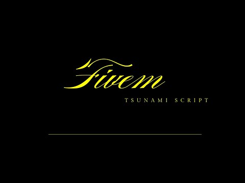 Fivem Tsunami Script  | Fivem Store