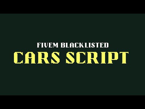 Fivem Blacklisted Cars Script | Fivem script