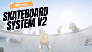 Explore the fascinating new features of the NoPixel Skateboard System V2, which will transform exploration and mobility in the NoPixel gaming environment