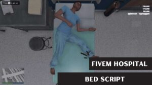 Find out how using afivem hospital bed script improves your role-playing. Find out about its main characteristics, how it works, and how it helps