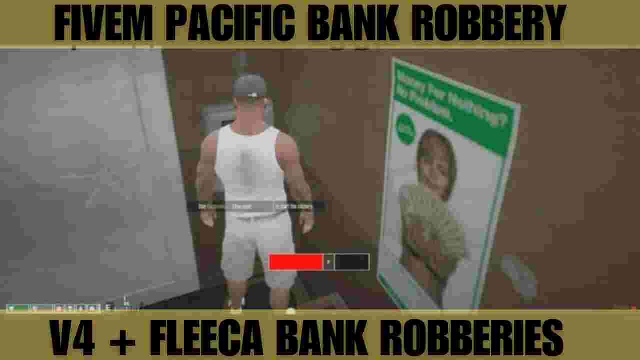 Fivem Pacific Bank Robbery V Fleeca Bank Robberies Fivem Store