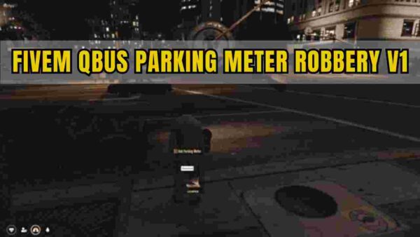 Experience the thrill of the chase with FiveM QBUS Parking Meter Robbery V1. Plan daring heists, evade police pursuit, and secure your loot