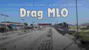 Discover everything you need to know about the Fivem Sandy Airfield Drag MLO, from installation and features to customization and troubleshooting.