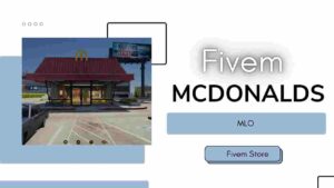 how to set up and run a successful McDonald's MLO in FiveM. Discover essential steps, scripts, marketing strategies, and more for your FiveM McDonald's MLO.