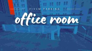 Discover how to design, install, and customize Parking Office Rooms in FiveM. Enhance your server with our detailed guide