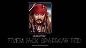 Learn how to integrate and use the Jack Sparrow Ped in FiveM to enhance your gaming experience with our comprehensive guide.