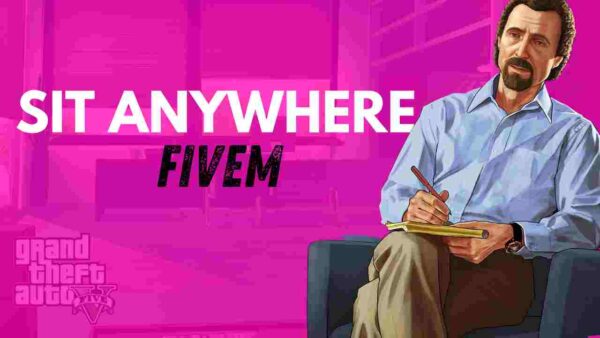 Discover how to use the 'Anywhere Sit' feature in FiveM to enhance your roleplay experience.installation, customization, and tips