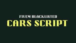 Prevent unwanted vehicles in Fivem with the Blacklisted Cars script. Easily manage and restrict access to specific cars for better server control.