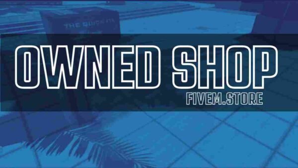 Learn how to create a FiveM Owned Shop for custom goods and services. Enhance your server with personalized features that players will love.