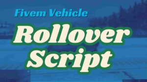 Boost your FiveM gameplay with a smooth vehicle rollover script. Improve vehicle physics and realism today!