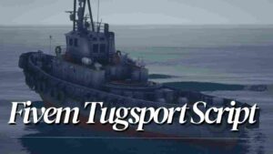 Discover the Fivem Tugsport Script to add exciting and realistic port operations to your server. Perfect for roleplay and creative gameplay!